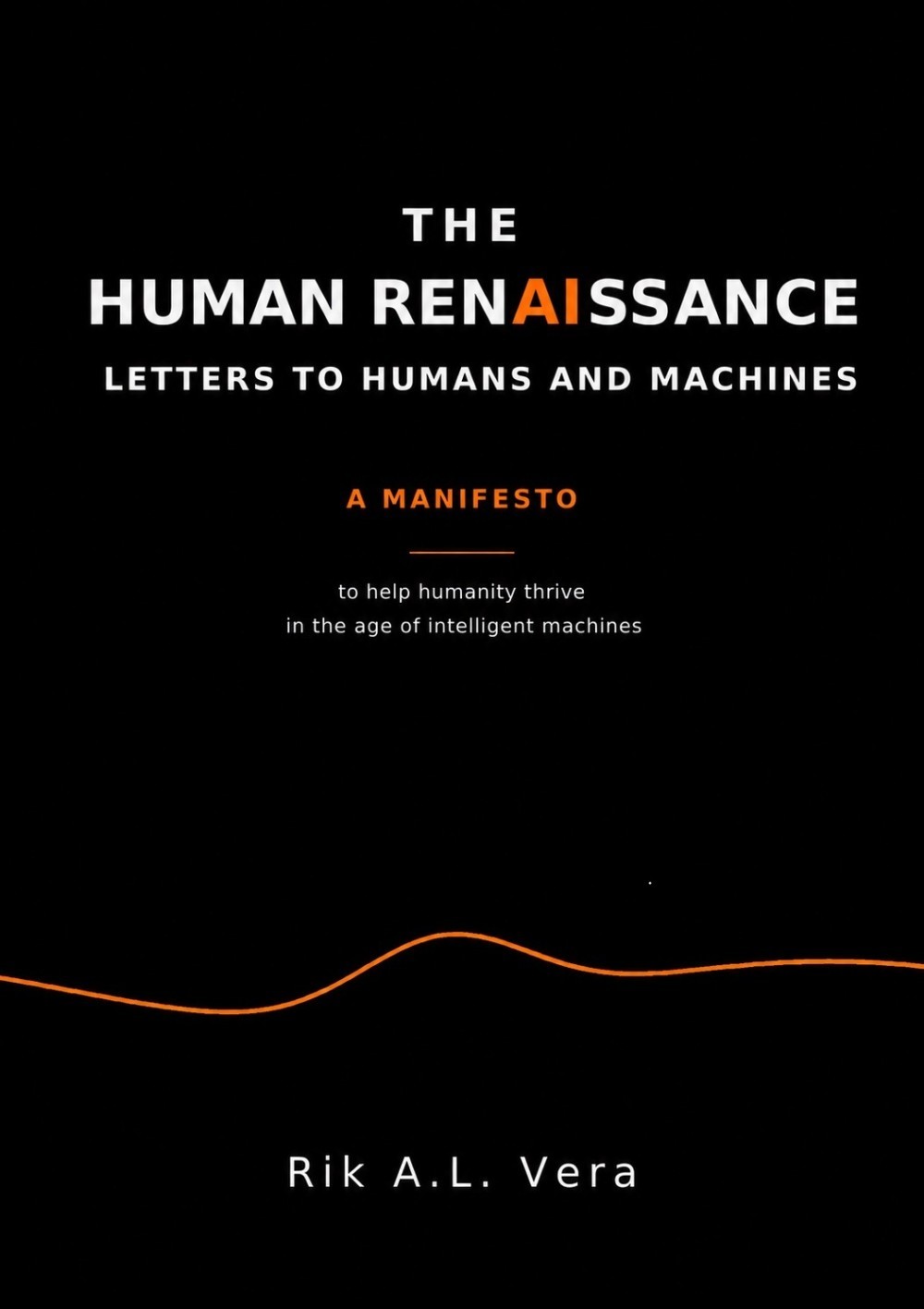 The human renaissance letters to humans and machines