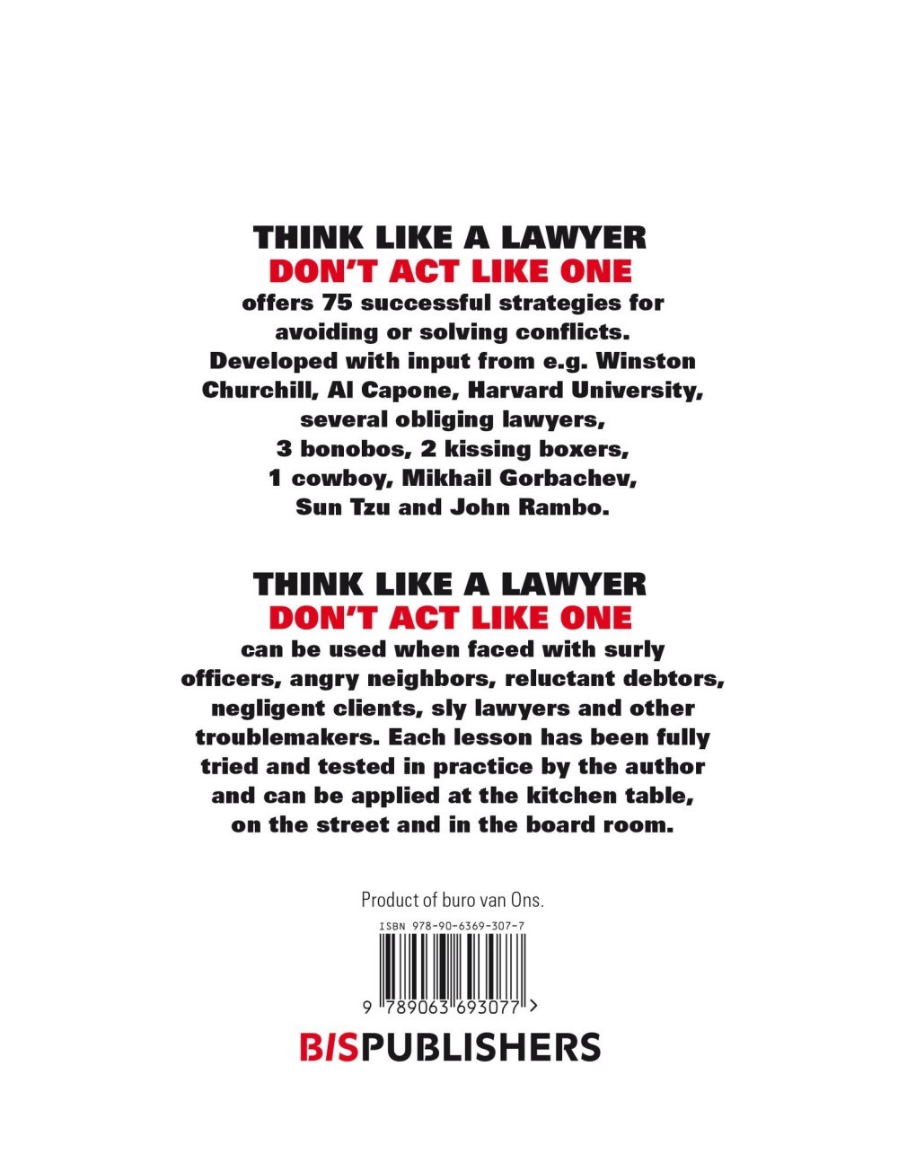 Think Like a Lawyer, Don't Act Like One
