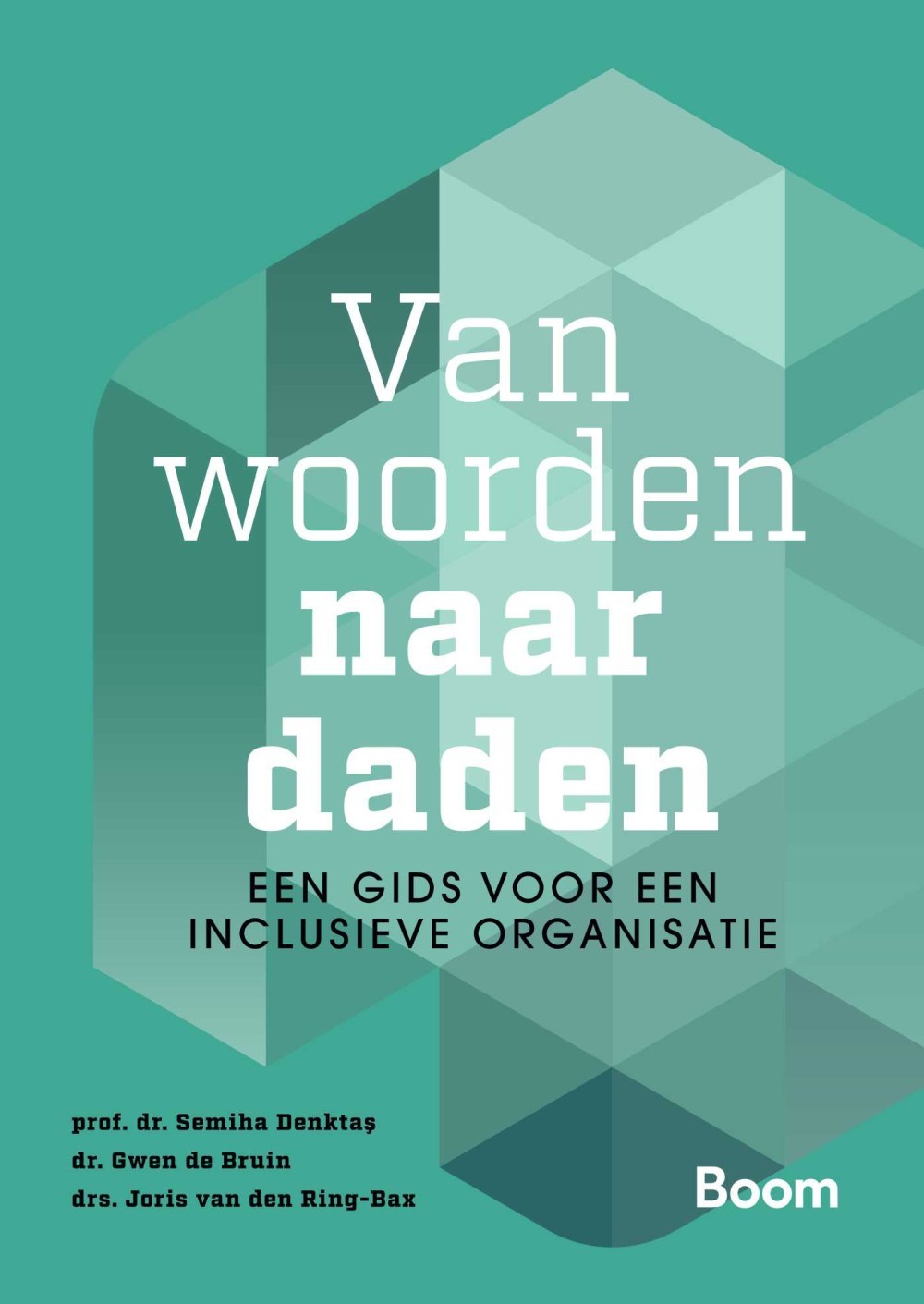 Van woorden naar daden: een handboek voor een inclusieve organisatie