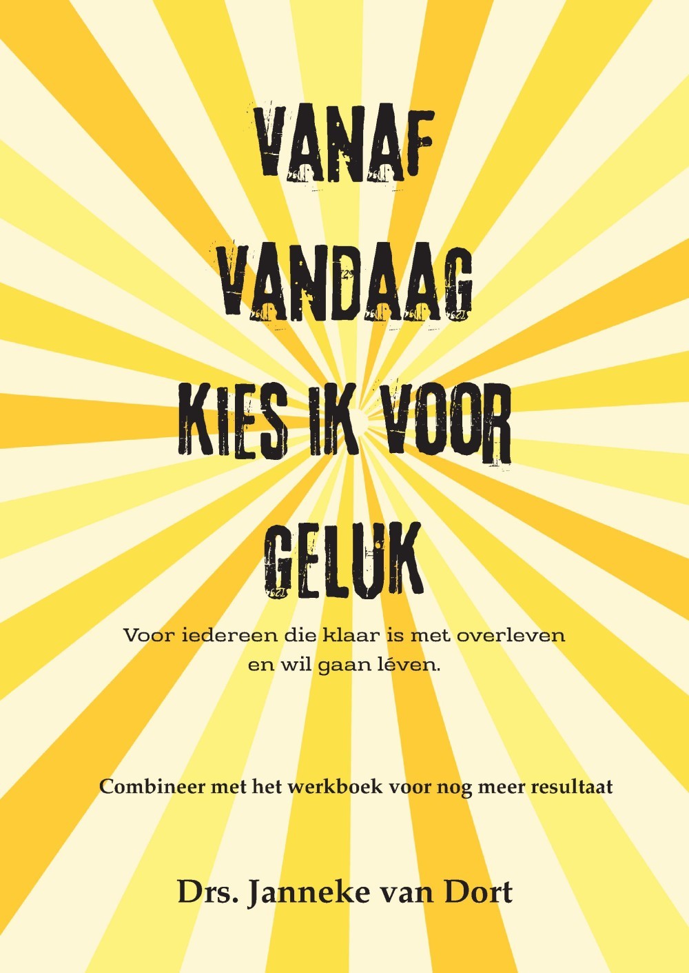 Vanaf vandaag kies ik voor geluk