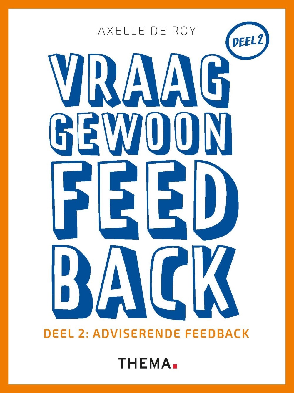 Vraag gewoon feedback 2 | Adviserende feedback