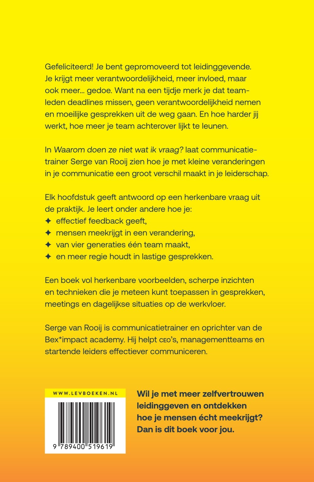 Waarom doen ze niet wat ik vraag