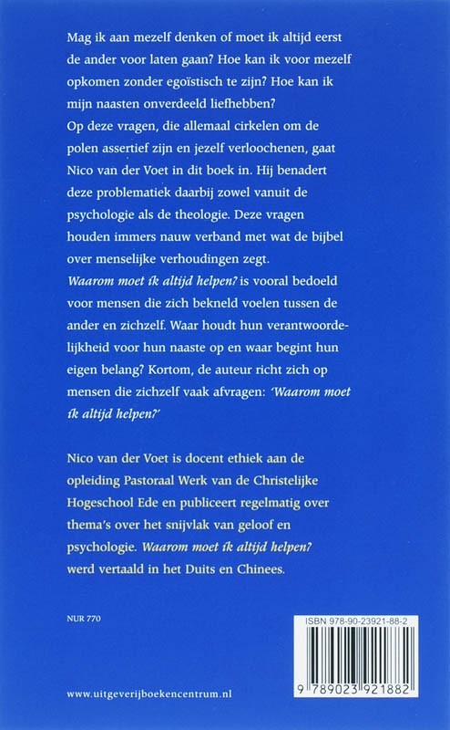 Waarom moet ik altijd helpen?