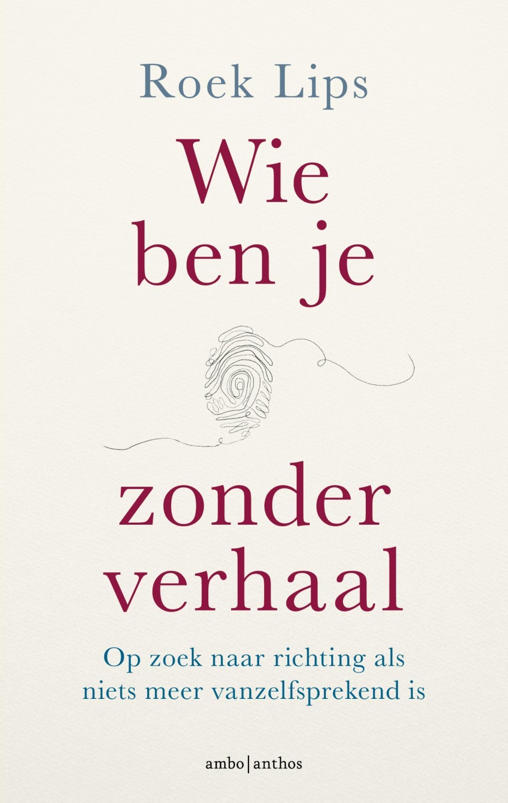 Wie ben je zonder verhaal