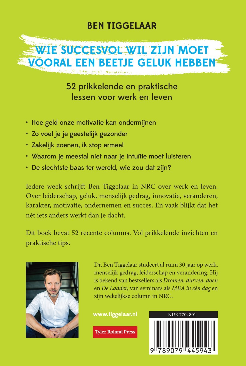 Wie succesvol wil zijn moet vooral een beetje geluk hebben