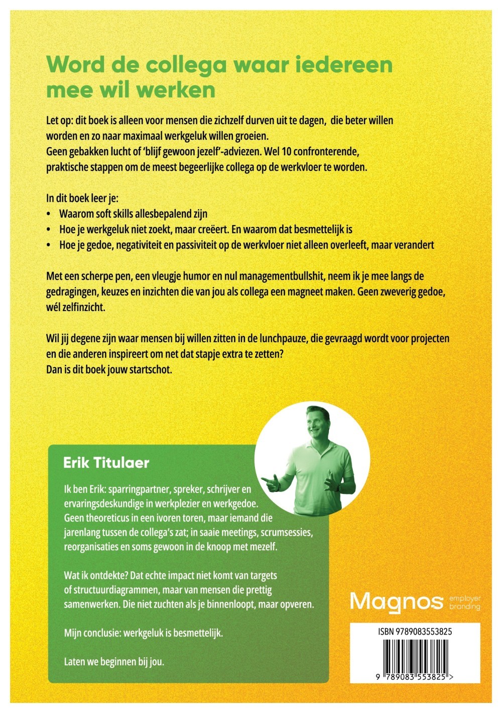 Word de collega waar iedereen mee wil werken