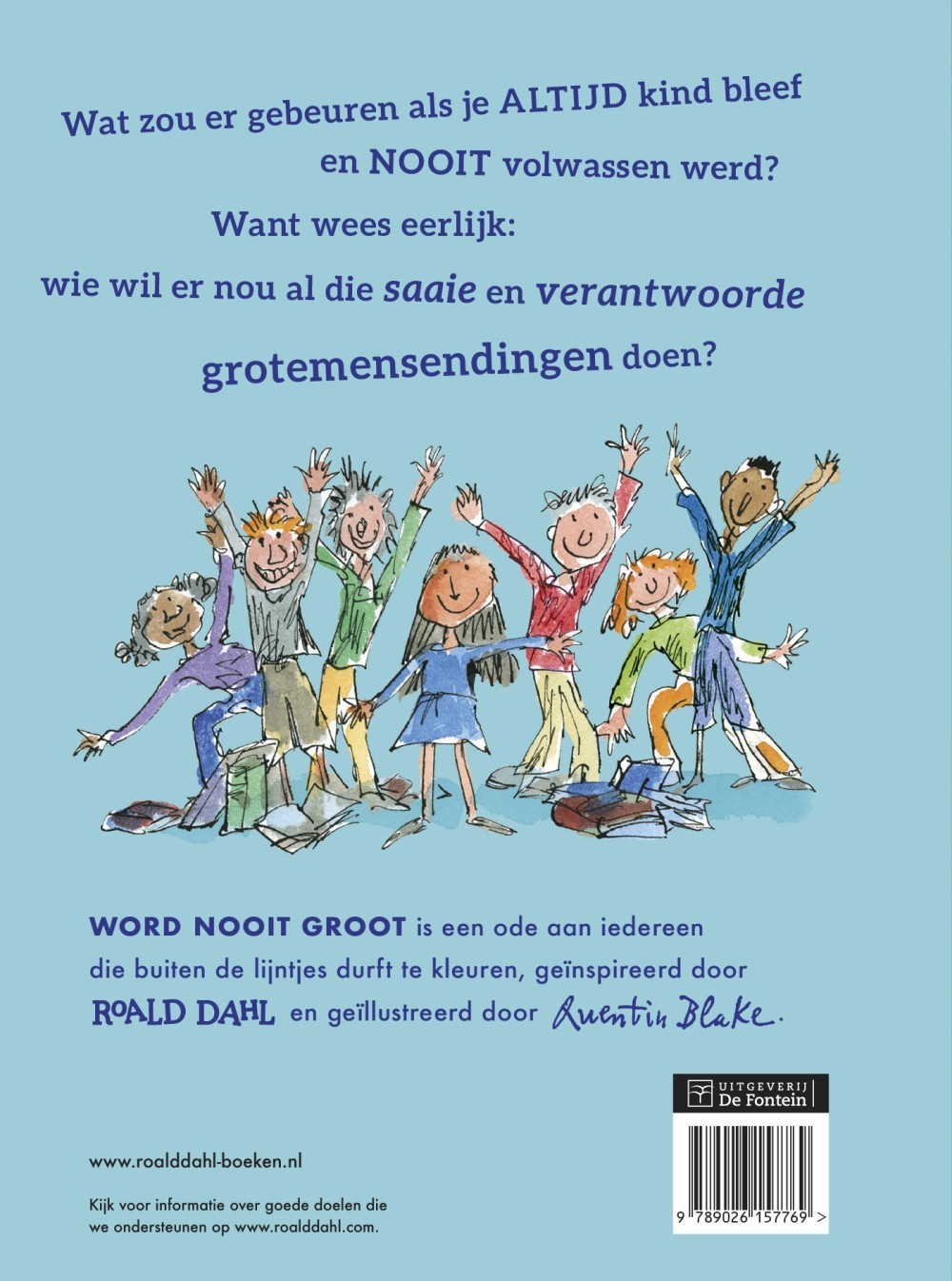 Word nooit groot