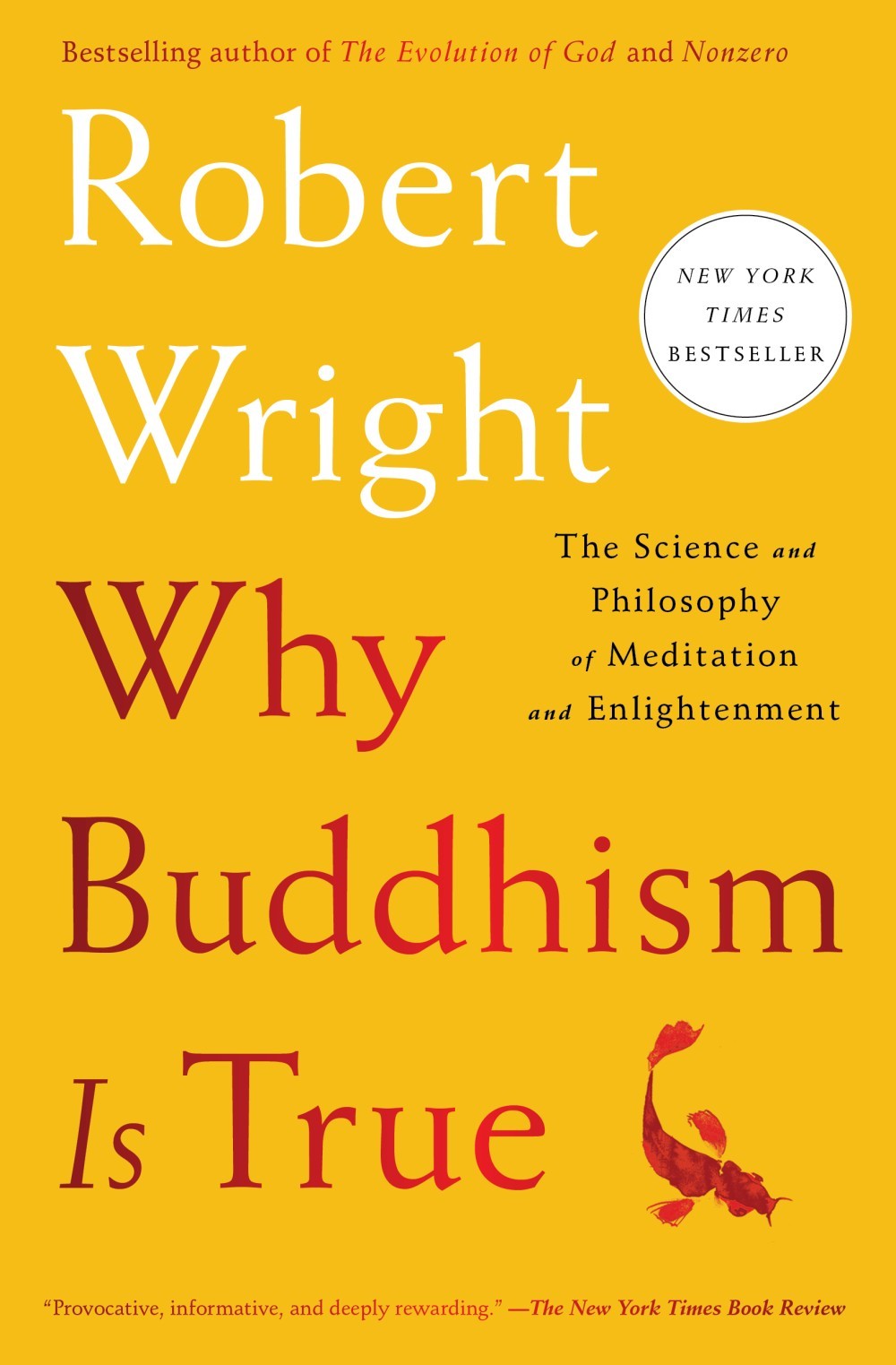 Wright, R: Why Buddhism Is True