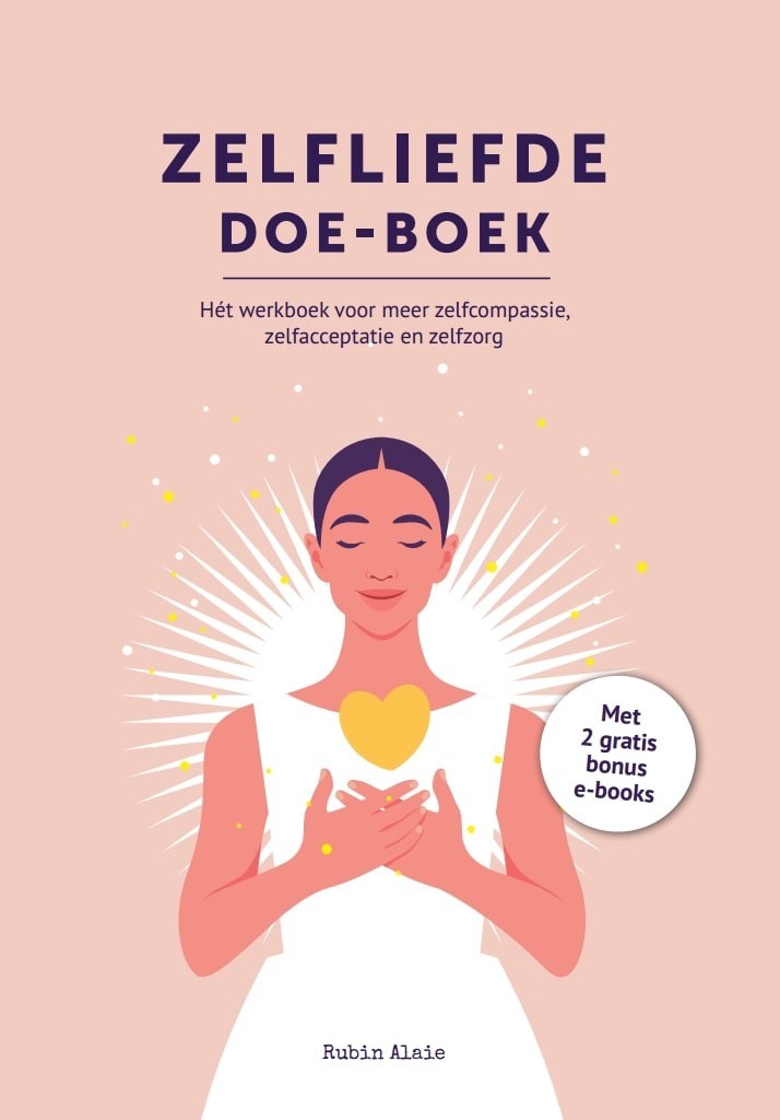 Zelfliefde Doe Boek: Hét Werkboek Voor Zelfcompassie, Zelfacceptatie, Self Love Talk & Zelfzorg - Simpel Leren Van Jezelf Houden, Voor Jezelf Zorgen & Grenzen Stellen - Ontdek De Kracht Van 