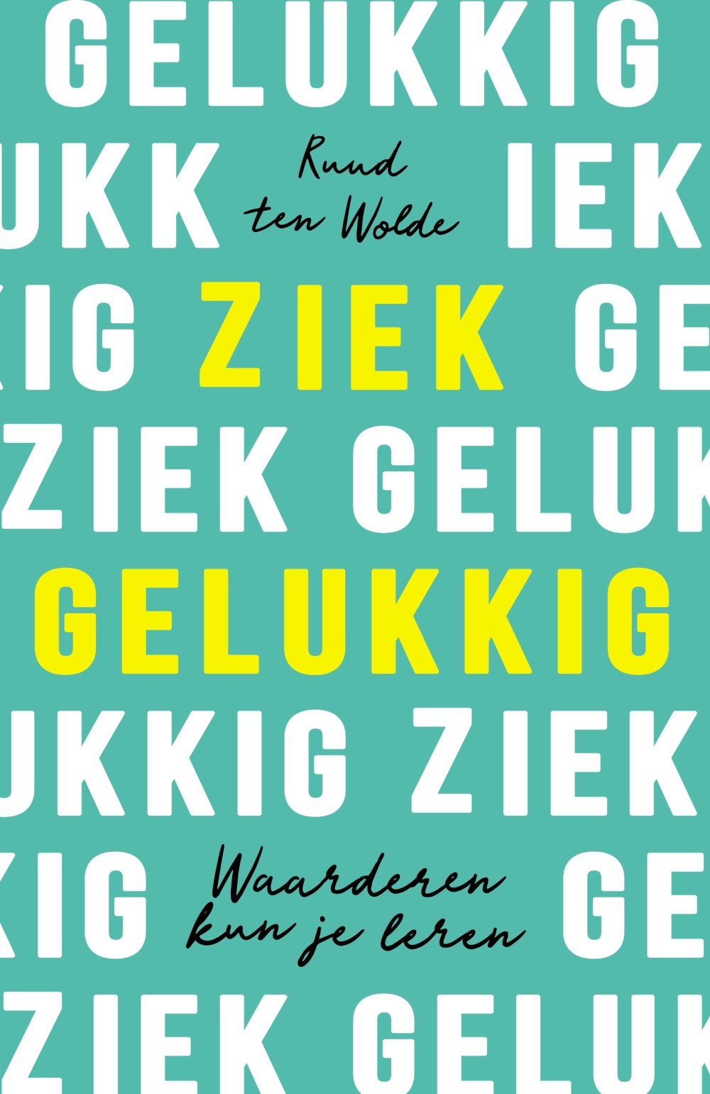 Ziek gelukkig
