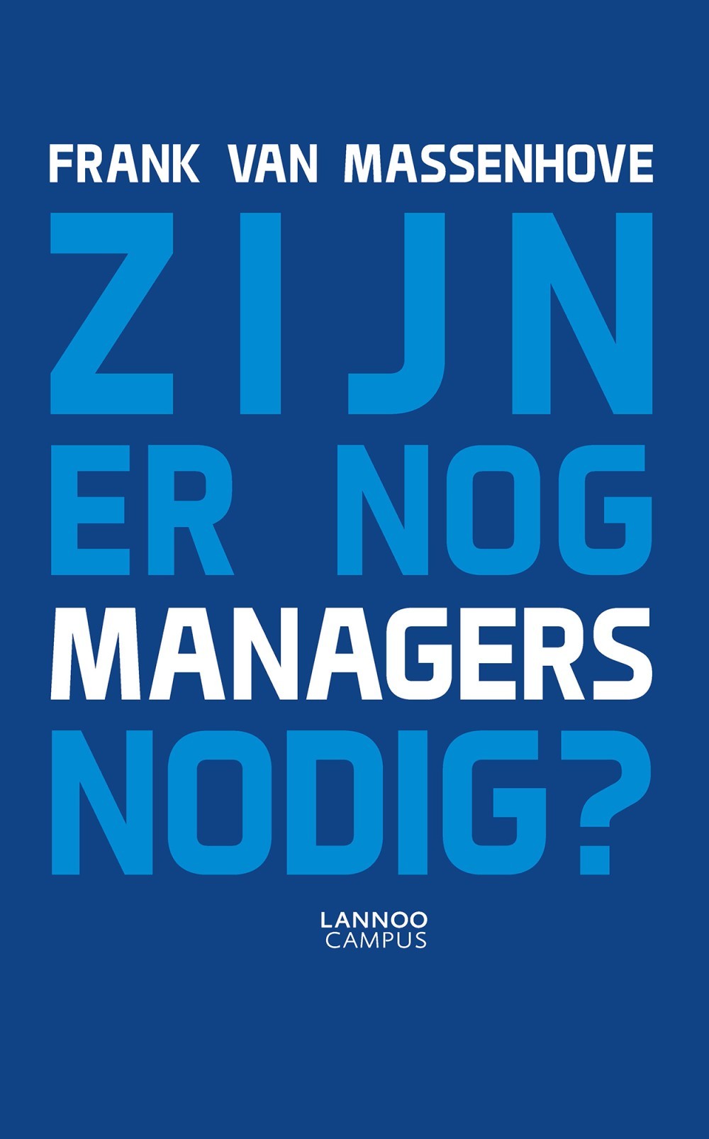 Zijn er nog managers nodig